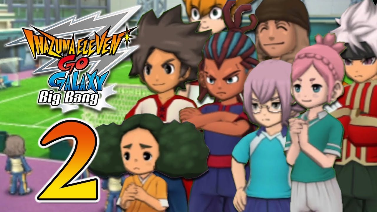 Inazuma Eleven GO: Galaxy Big Bang (2013)