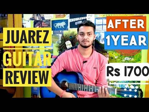 juarez-guitar-review-||-after-1-year-of-usage-||-in-hindi