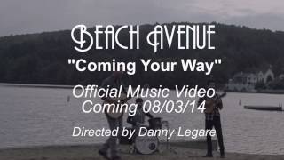 Beach Avenue - Coming Your Way (Official Music Video Teaser)