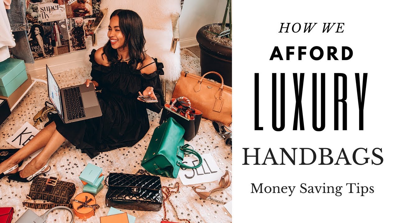 HOW to AFFORD LUXURY HANDBAGS | MONEY SAVING TIPS | SELLING YOUR DESIGNER BAGS | STORE5a - YouTube