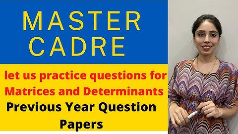 Let us Practice Questions Of Matrix Master Cadre.