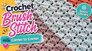 Left Hand: Brush Stitch Crochet Corner to Corner C2C Square & Rectangle Guide