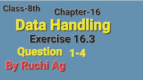 Chapter-16 Data Handling Exercise 16.3 (Question1-4) for Class-8th #mathsclass8th #datahandling
