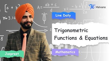 Melvano Live Class | Trigonometric Functions and Equations- Lecture 2 |JEE Mains|JEE Advanced