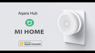 Aqara Hub + Mi Home