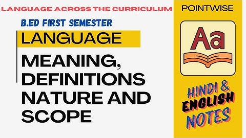 Language: Meaning, Definition, Nature & Scope | B.Ed 1st Semester | English & Hindi Notes | Pulse