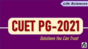 CUET PG 2021 MSc Life Science Paper Part-B | Solved Paper