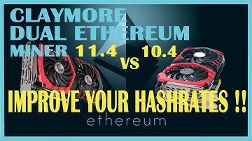 Claymore Dual Ethereum Miner 11.4 vs 10.4.  Improve your Hashrates!!