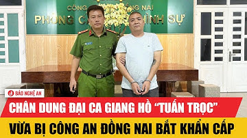 Chân dung đại ca giang hồ “Tuấn trọc” vừa bị Công an Đồng Nai bắt khẩn cấp