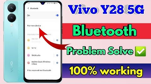 vivo y28 5g bluetooth problem, vivo y28 5g bluetooth connect problem, vivo y28 5g bluetooth connect
