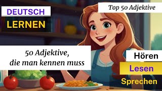 Top 50 Adjektive | Lernen Deutsch | Sprechen & Hören| Deutschkurs