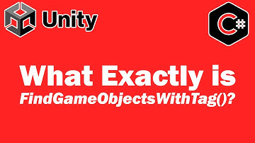 What Exactly is Find GameObjects With Tag - Unity Tutorial