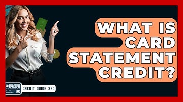 What Is Card Statement Credit? - CreditGuide360.com