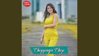 Choppaga Chop