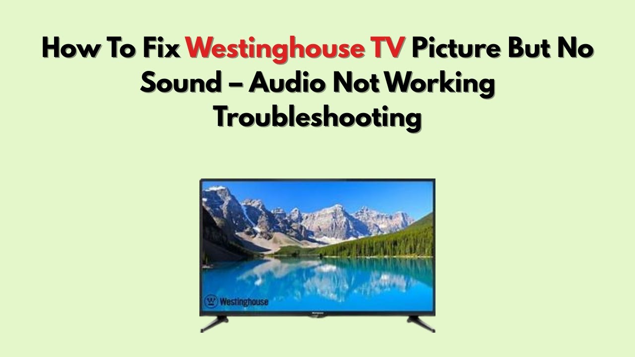 Как исправить проблему с отсутствием изображения и звука на телевизоре Westinghouse – устранение ...