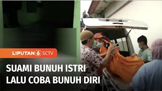 Usai Habisi Nyawa Istri dengan Sajam, Pria di Kebumen Mencoba Akhiri Nyawanya Sendiri | Liputan 6