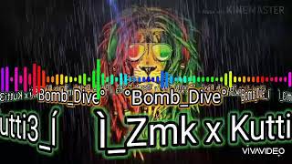 Zmk X Kutti3-Bombdive