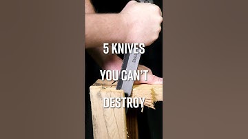 5 Knives You CAN’T Destroy!  #KnifeCenter
