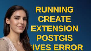 Gis: Running Create Extension postgis gives ERROR could not open extension control file?