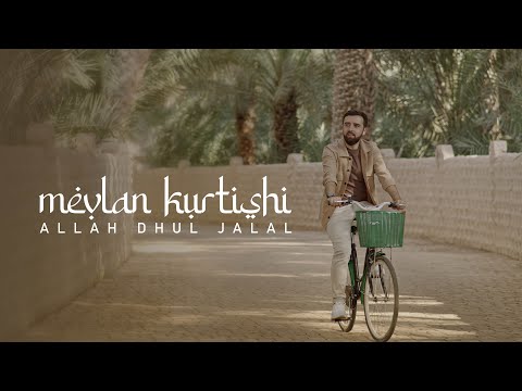 Mevlan Kurtishi - Allah Dhul Jalal | الله ذو الجلال (Official Video)