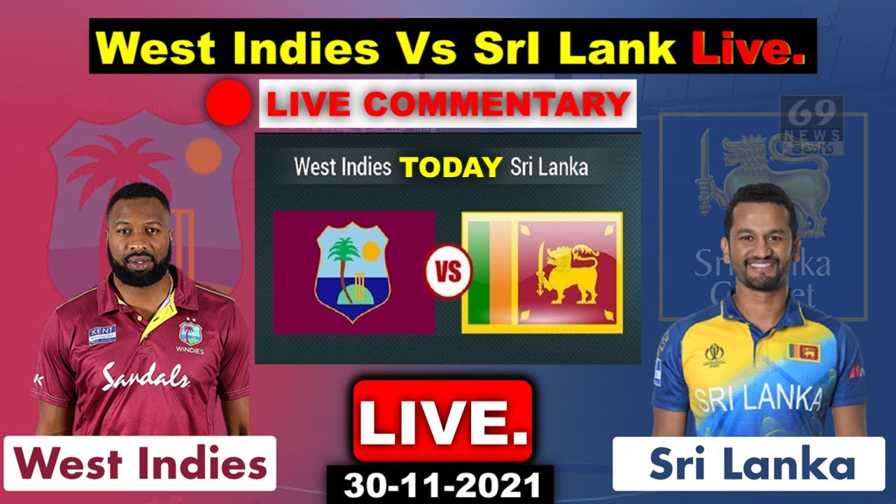 Live Sri Lanka Vs West Indies Today Live Sl Vs Wi 2nd Test Match