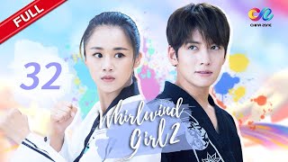 【ENG SUB】EP32 “Whirlwind Girl S2 旋风少女 第二季&quot; | China Zone - English