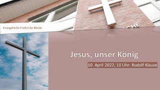 Predigt: "Jesus, unser König" // Rudolf Klause