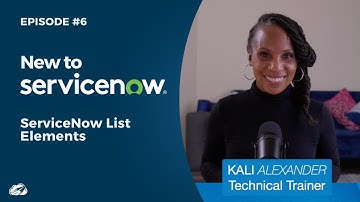 New to ServiceNow? ServiceNow List Elements | Episode #6