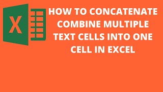 How to Concatenate Combine Multiple Text Cells into One Cell in Excel