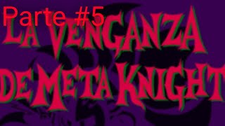 La venganza de Meta Knight (Kirby Súper Star Ultra) #5