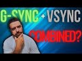 Why YOU Should use G-Sync and VSync Together with a Frame Limiter.