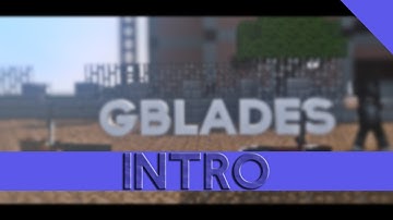 Gblades Intro - By RandomArtz (#Gblades4K)