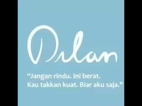 Kata Kata Dilan Jangan Rindu Berat Biar Aku Saja  Kata 