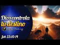 Dios controla tu destino