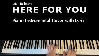 HERE FOR YOU | Matt Redman | Instrumental Worship | Piano Cover with Lyrics