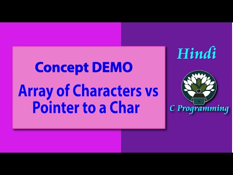 HINDI Concept DEMO Array of Characters vs Pointer to a Char