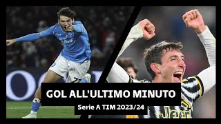 TUTTI I GOL ALL'ULTIMO MINUTO IN SERIE A TIM 2023/2024 NEL 2023 HD