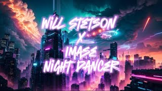 Will Stetson X Imase Night Dancer