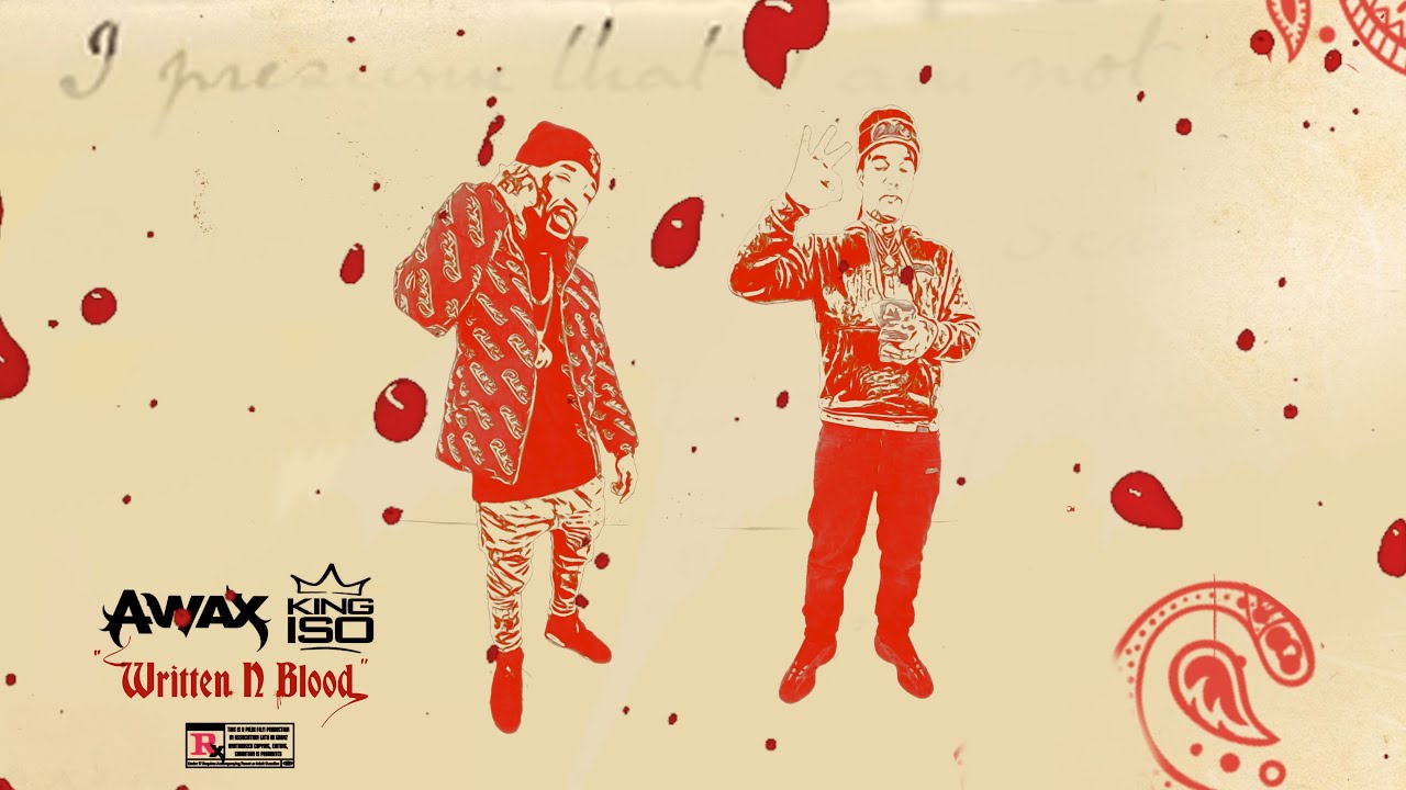 在 YouTube 上观看 A-Wax & King Iso - Written In Blood 在 YouTube 上观看 A-Wax & King Iso - Written In Blood