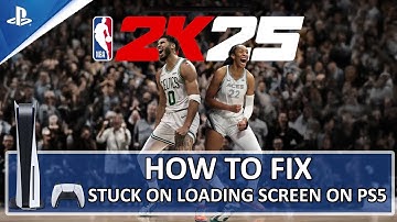 [FIXED] NBA 2K25 Stuck on Loading Screen on PS5 | Fix NBA 2K25 Not Loading on PS5