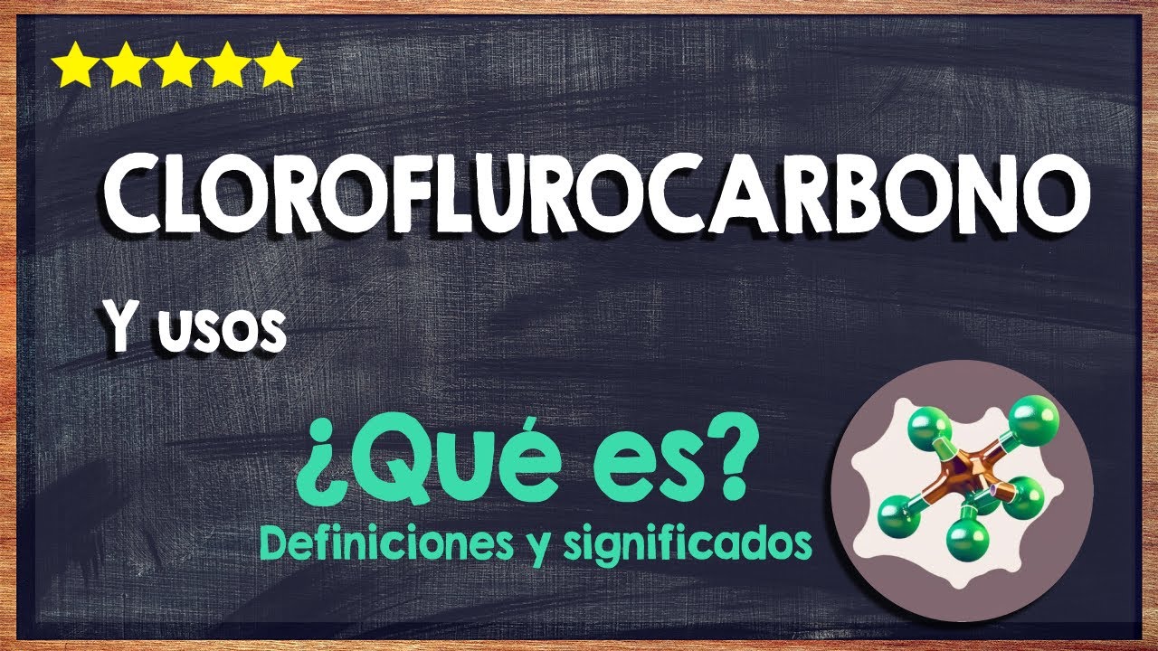 🙏 ¿Qué es el CFC o cloroflurocarbono? - Elementos químicos y sus usos 🙏