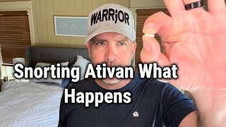 Snorting Ativan What Happens