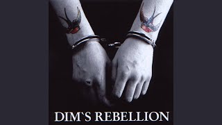 Video thumbnail of "Dims Rebellion - Next to the Gods"