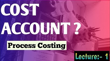 PROCESS COSTING Lecture 1  | TYBCOM SEM 6 By Atul Sir