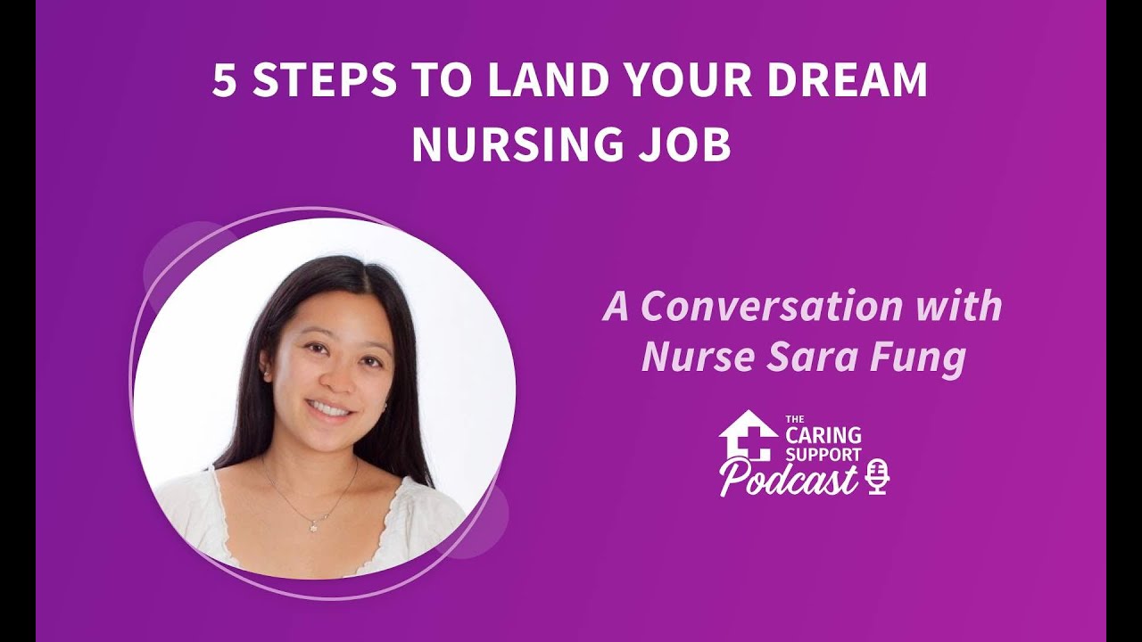 5 Steps to Land your Dream Nursing Job - A Conversation with Nurse Sara