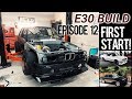 Transformed Widebody E30! First key turn on my Turbo S52 [12]