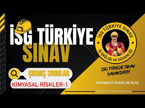 1.SON SINAVLARDA ÇIKMIŞ - KİMYASAL RİSK ETMENLERİ SORULARI (M.Nurullah ACAR)