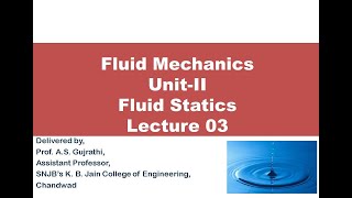 Fluid Mechanics Lecture series Properties of Fluid Unit 2 Lecture 03