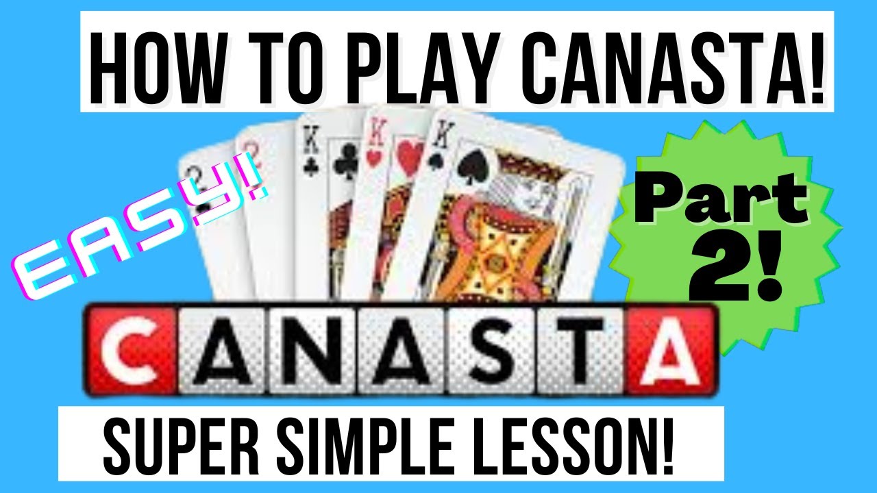 How To Play Canasta For Beginners - SUPER SIMPLE LESSON 