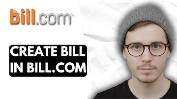 How To Create Bill In Bill.com [2026 Guide]